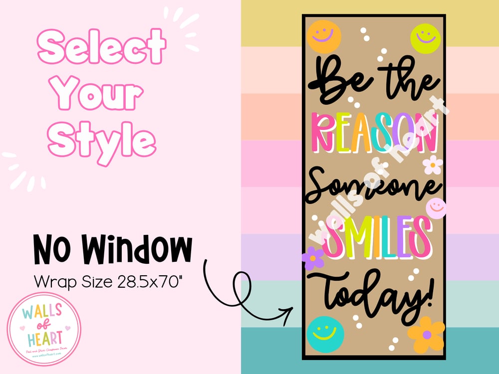 ** Window Friendly - Be The Reason!