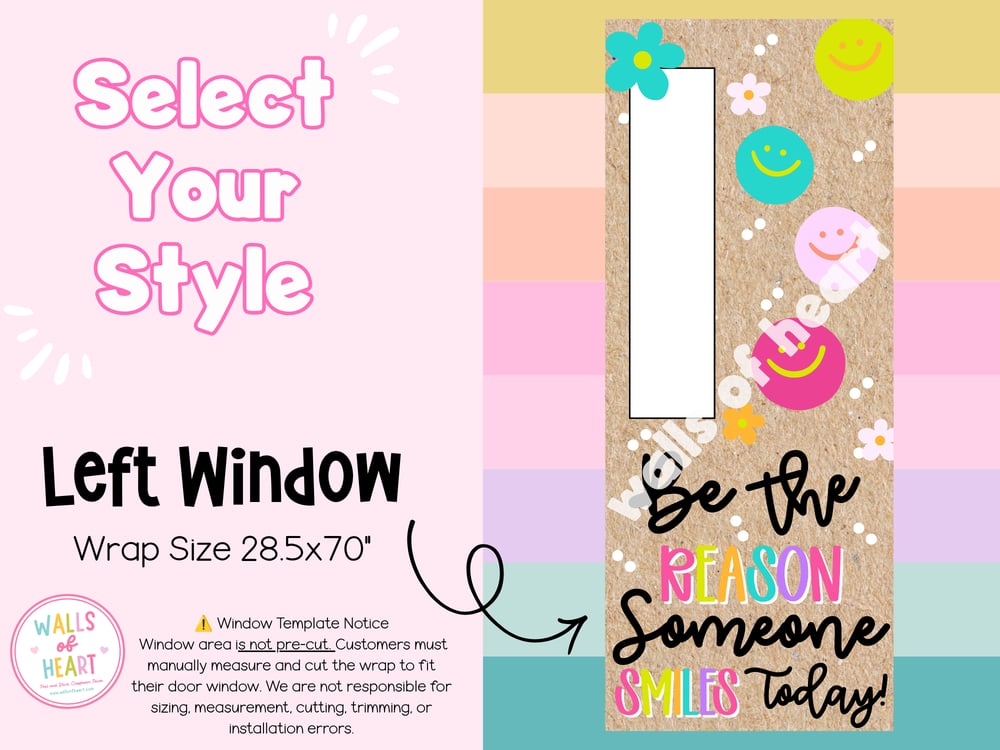 ** Window Friendly - Be The Reason!