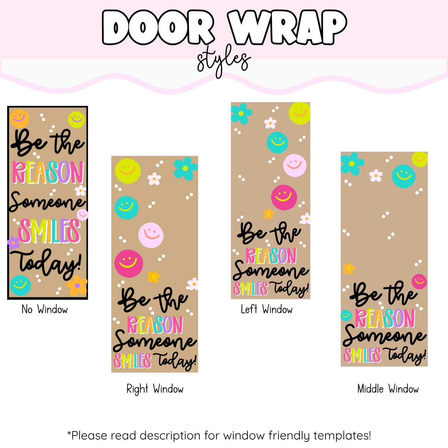 ** Window Friendly - Be The Reason!