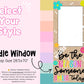 ** Window Friendly - Be The Reason!