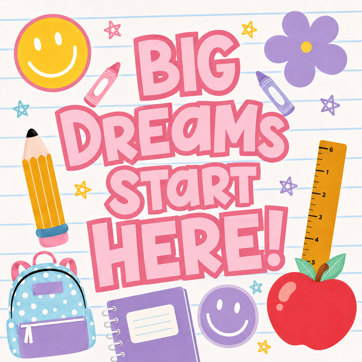 Big Dreams Start Here