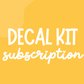 Monthly Decal Kit Subscription