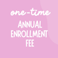 One Time Enrollment Fee